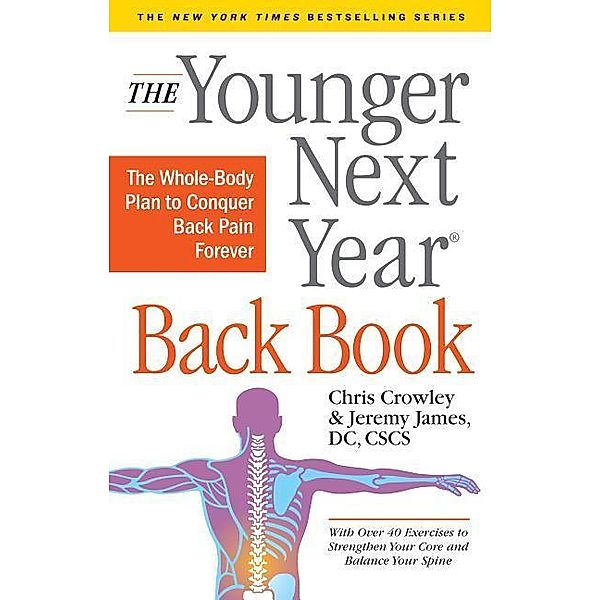 The Younger Next Year Back Book, Chris Crowley, Jeremy James