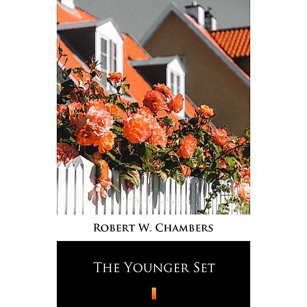 The Younger Set, Robert W. Chambers