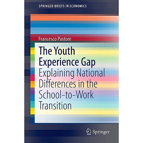 The Youth Experience Gap / SpringerBriefs in Economics, Francesco Pastore