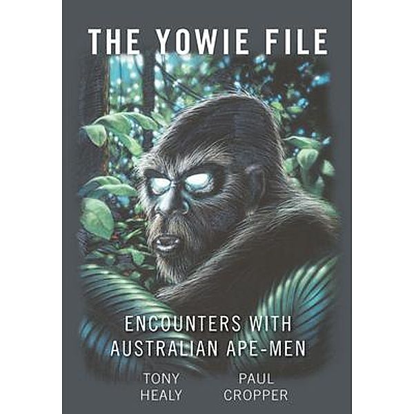 The Yowie File, Tony Healy, Paul Cropper
