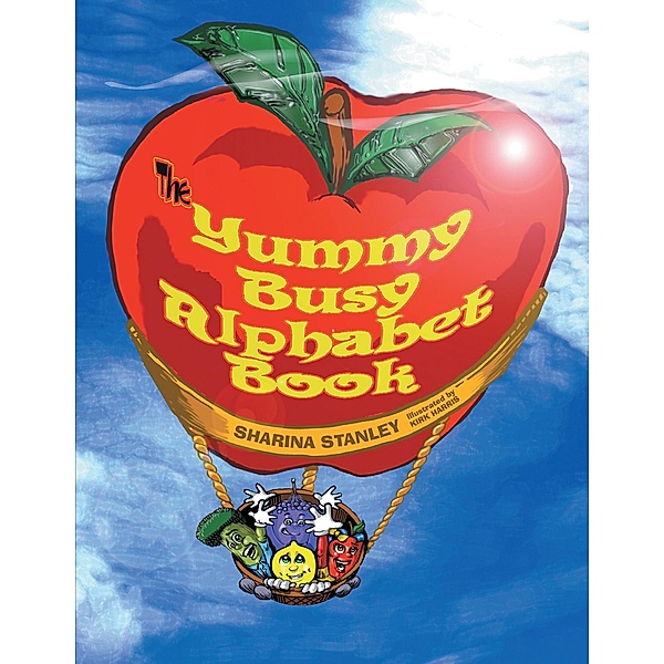 The Yummy Busy Alphabet Book, Sharina Stanley