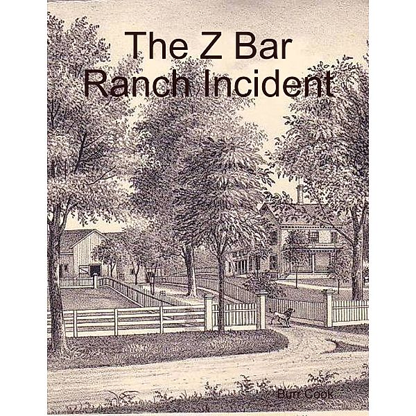 The Z Bar Ranch Incident, Burr Cook