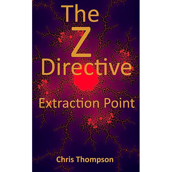 The Z Directive: Extraction Point / The Z Directive, Chris Thompson