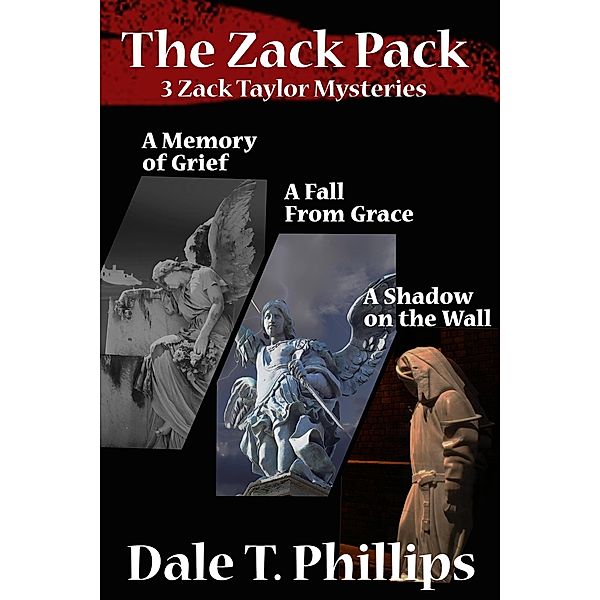 The Zack Pack (The Zack Taylor series) / The Zack Taylor series, Dale T. Phillips