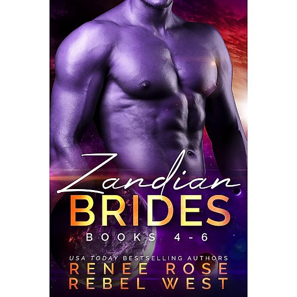 The Zandian Brides Boxset - Books 4-6, Renee Rose, Rebel West