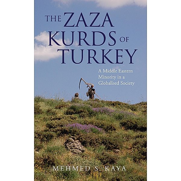 The Zaza Kurds of Turkey, Mehmed S. Kaya