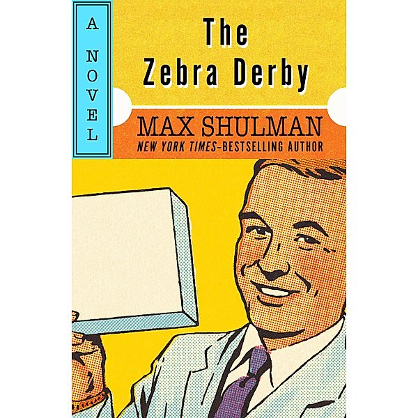 The Zebra Derby, Max Shulman