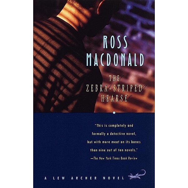 The Zebra-Striped Hearse / Lew Archer Series Bd.10, Ross Macdonald