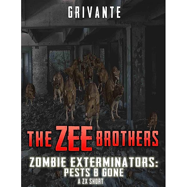 The Zee Brothers: Zombie Exterminators / Zombie Exterminators, K. Grivante