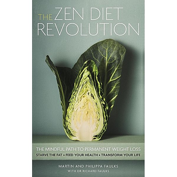 The Zen Diet Revolution, Martin Faulks, Philippa Faulks