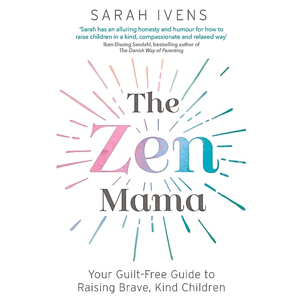 The Zen Mama, Sarah Ivens