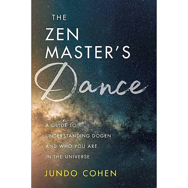 The  Zen Master's Dance, Jundo Cohen