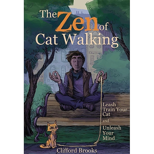 The Zen of Cat Walking, Clifford Brooks