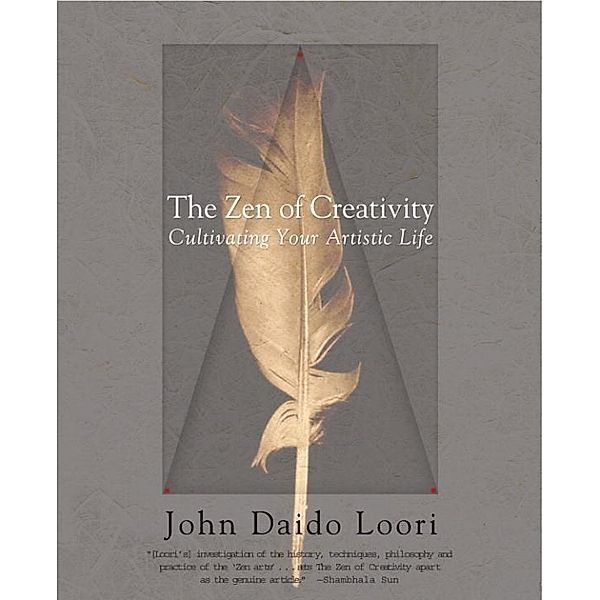 The Zen of Creativity, John Daido Loori