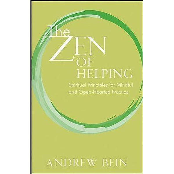 The Zen of Helping, Andrew Bein