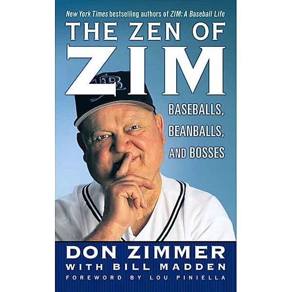 The Zen of Zim, Don Zimmer, Bill Madden