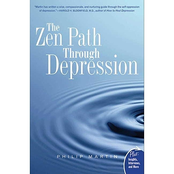 The Zen Path Through Depression, Philip Martin