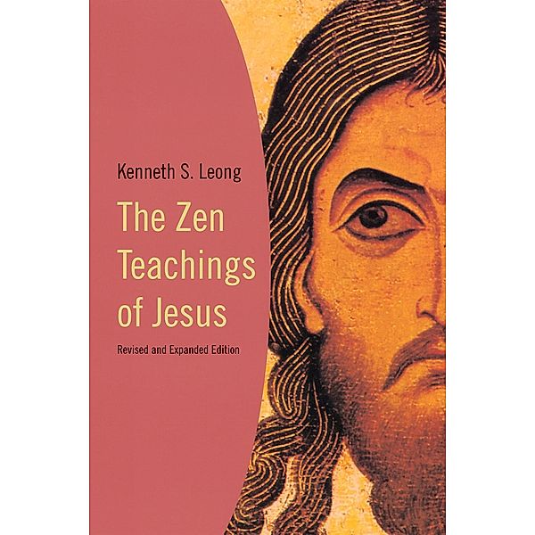 The Zen Teachings of Jesus, Kenneth Leong