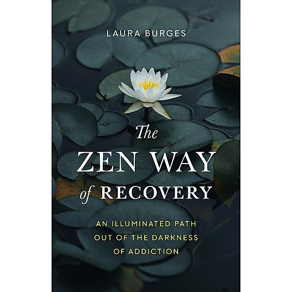 The Zen Way of Recovery, Laura Burges