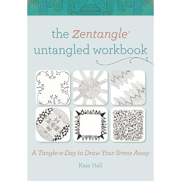 The Zentangle Untangled Workbook / North Light Books, Kass Hall