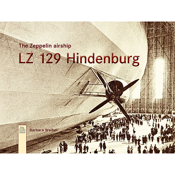 The Zeppelin airship LZ 129 Hindenburg, Barbara Waibel