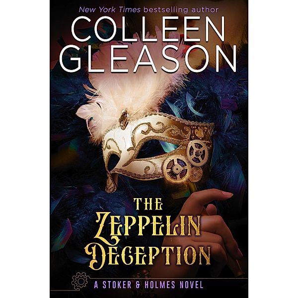 The Zeppelin Deception (Stoker and Holmes, #5) / Stoker and Holmes, Colleen Gleason