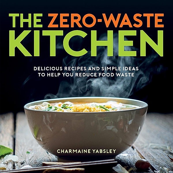 The Zero-Waste Kitchen, Charmaine Yabsley