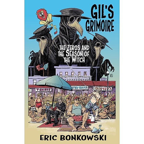 The Zeros and The Season of the Witch (Gil's Grimoire, #3) / Gil's Grimoire, Eric Bonkowski