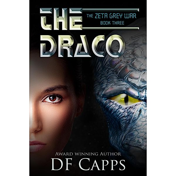 The Zeta Grey War: the Draco #3 / The Zeta Grey War, Df Capps