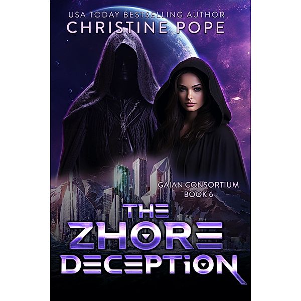 The Zhore Deception (The Gaian Consortium Series, #6) / The Gaian Consortium Series, Christine Pope