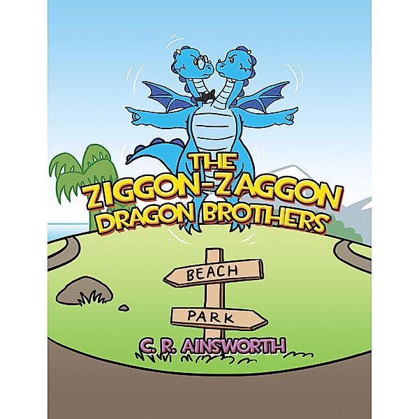 The Ziggon-Zaggon Dragon Brothers, C. R. Ainsworth