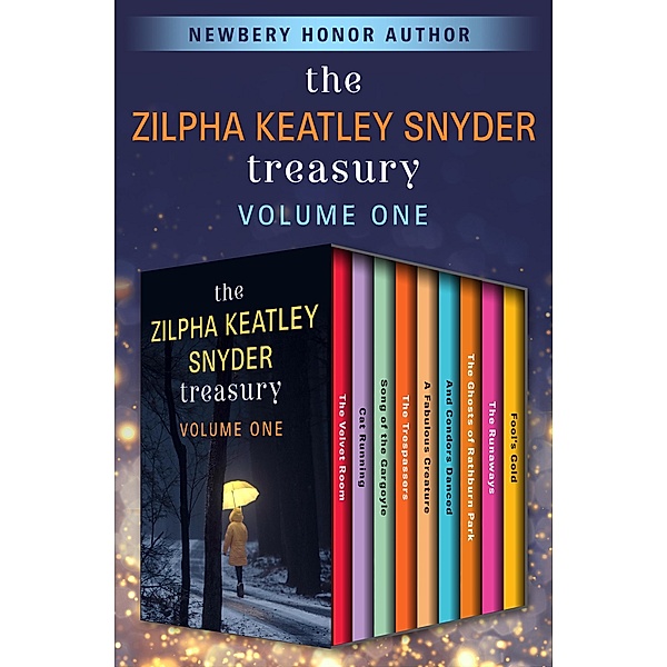 The Zilpha Keatley Snyder Treasury Volume One / The Zilpha Keatley Snyder Treasury, Zilpha Keatley Snyder