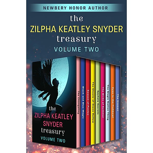 The Zilpha Keatley Snyder Treasury Volume Two / The Zilpha Keatley Snyder Treasury, Zilpha Keatley Snyder