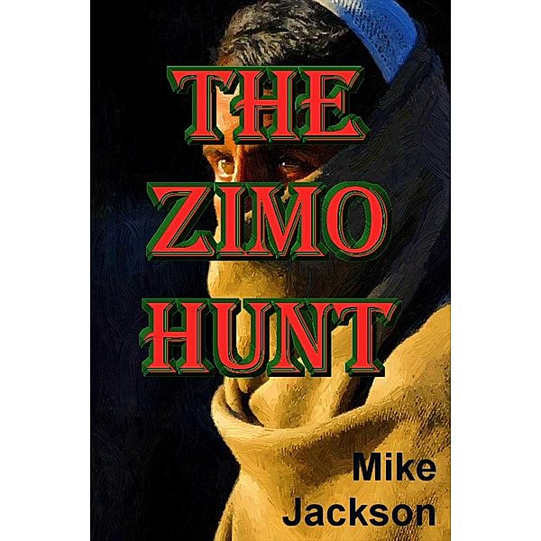 The Zimo Hunt (Jim Scott Books, #11) / Jim Scott Books, Mike Jackson