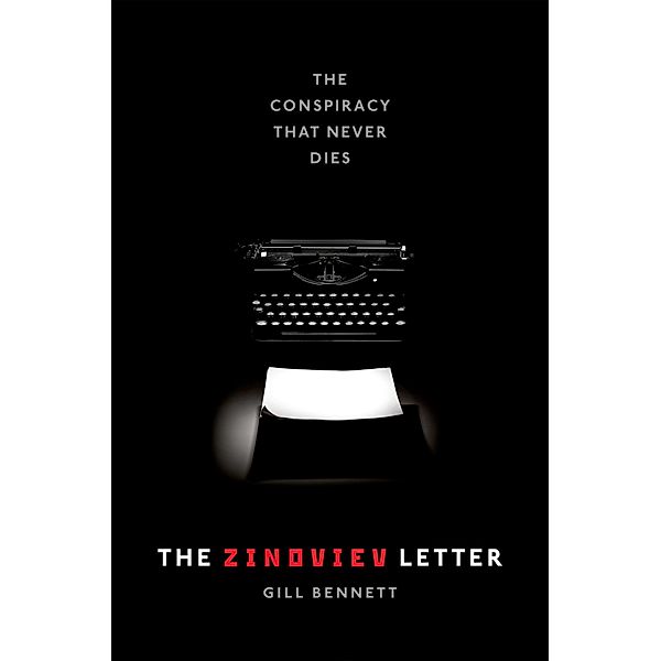 The Zinoviev Letter, Gill Bennett