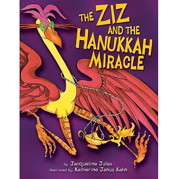 The Ziz and the Hanukkah Miracle, Jacqueline Jules
