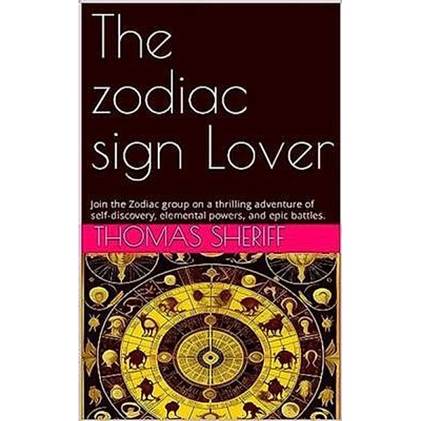 The zodiac sign Lover, Hash Blink, Thomas Sheriff