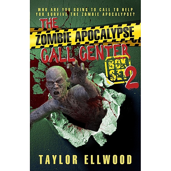The Zombie Apocalypse Boxset #2 (The Zombie Apocalypse Call Center, #12) / The Zombie Apocalypse Call Center, Taylor Ellwood