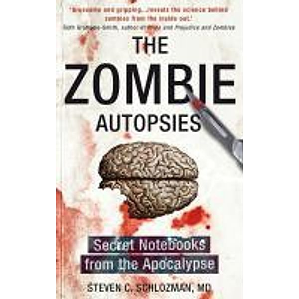The Zombie Autopsies, Steven C Schlozman