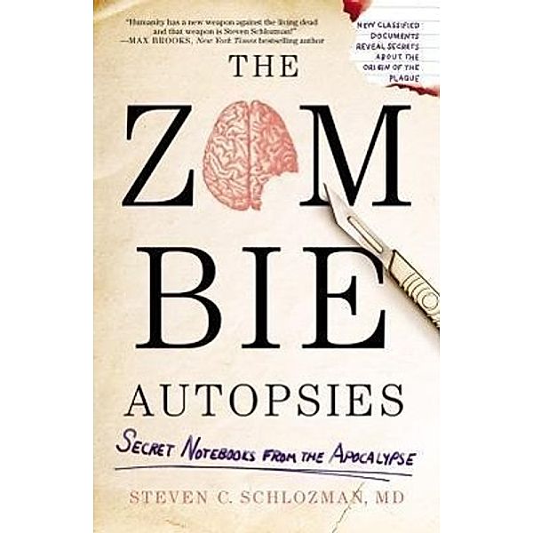 The Zombie Autopsies: Secret Notebooks from the Apocalypse, Schlozman