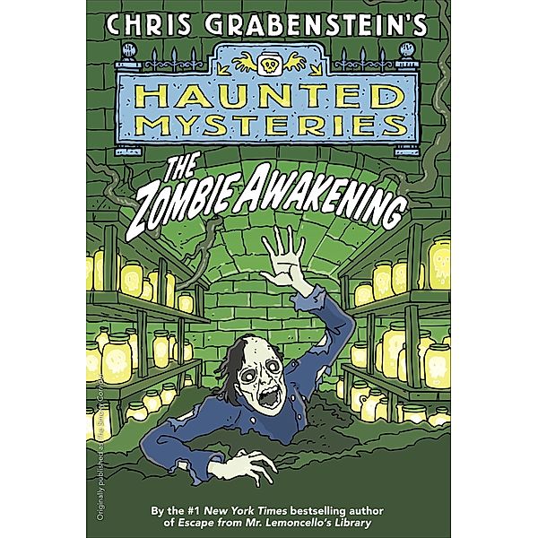 The Zombie Awakening / A Haunted Mystery Bd.3, Chris Grabenstein