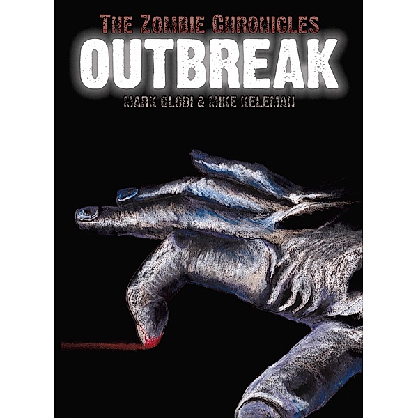 The Zombie Chronicles: Outbreak / The Zombie Chronicles, Mark Clodi