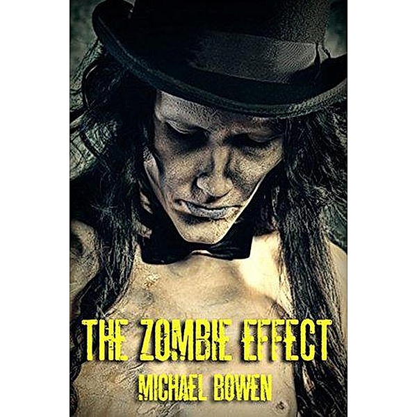 The Zombie Effect, Michael Bowen