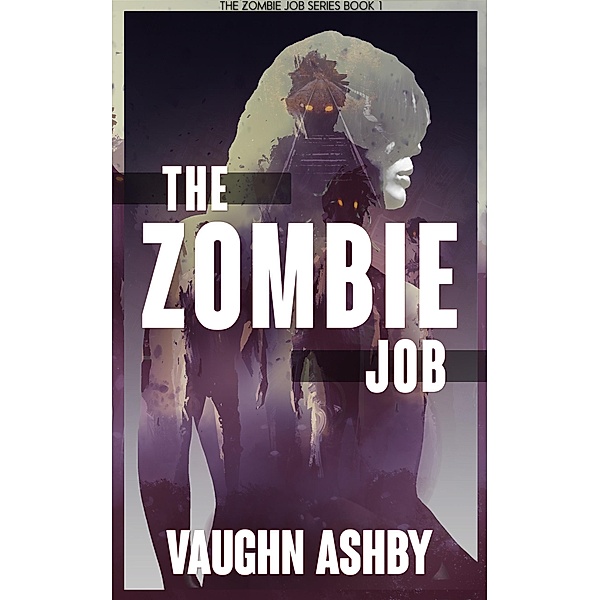 The Zombie Job / The Zombie Job, Vaughn Ashby