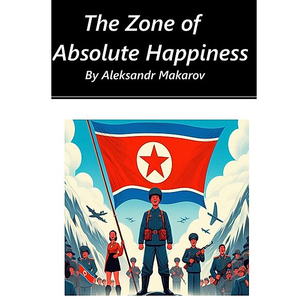 The Zone of Absolute Happiness, Aleksandr Makarov