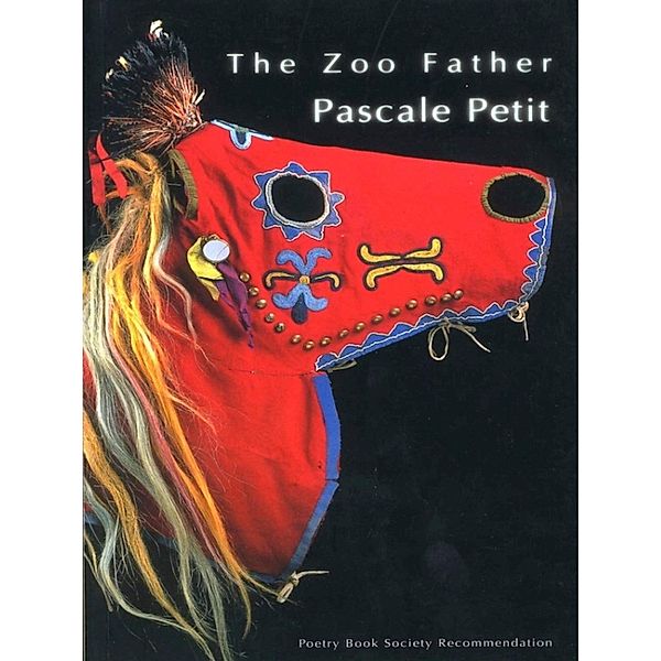 The Zoo Father, Pascale Petit