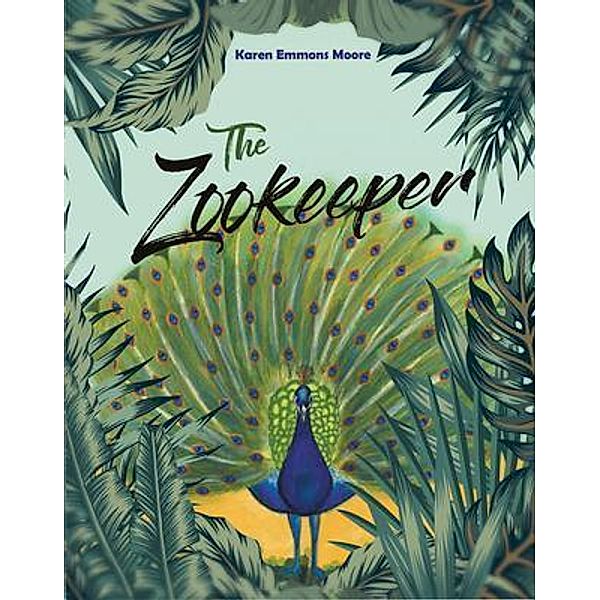 The Zookeeper / Writers Branding LLC, Karen Emmons Moore