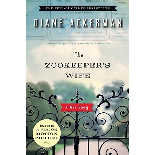 The Zookeeper's Wife - A War Story, Diane Ackerman