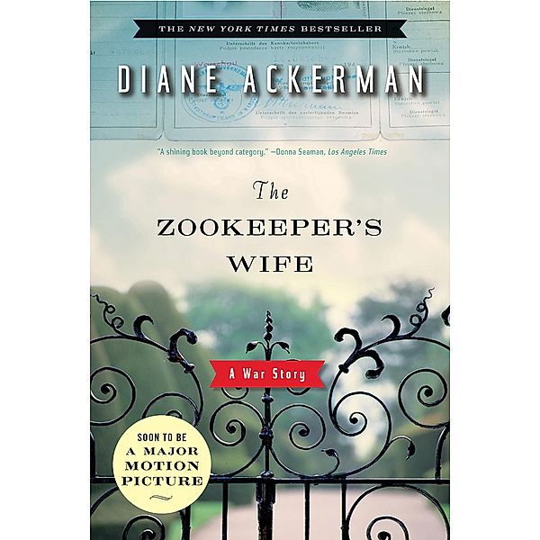 The Zookeeper's Wife: A War Story, Diane Ackerman