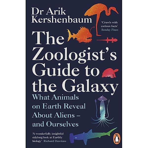 The Zoologist's Guide to the Galaxy, Arik Kershenbaum